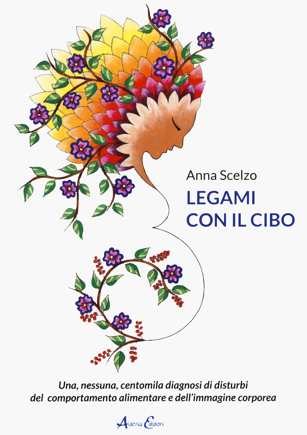 Legami con il cibo.: libro di Anna Scelzo