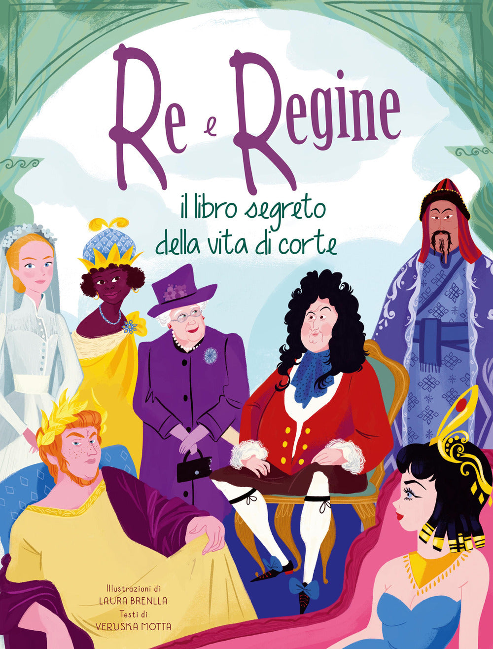 Re e regine. Il libro segreto della vita a corte.