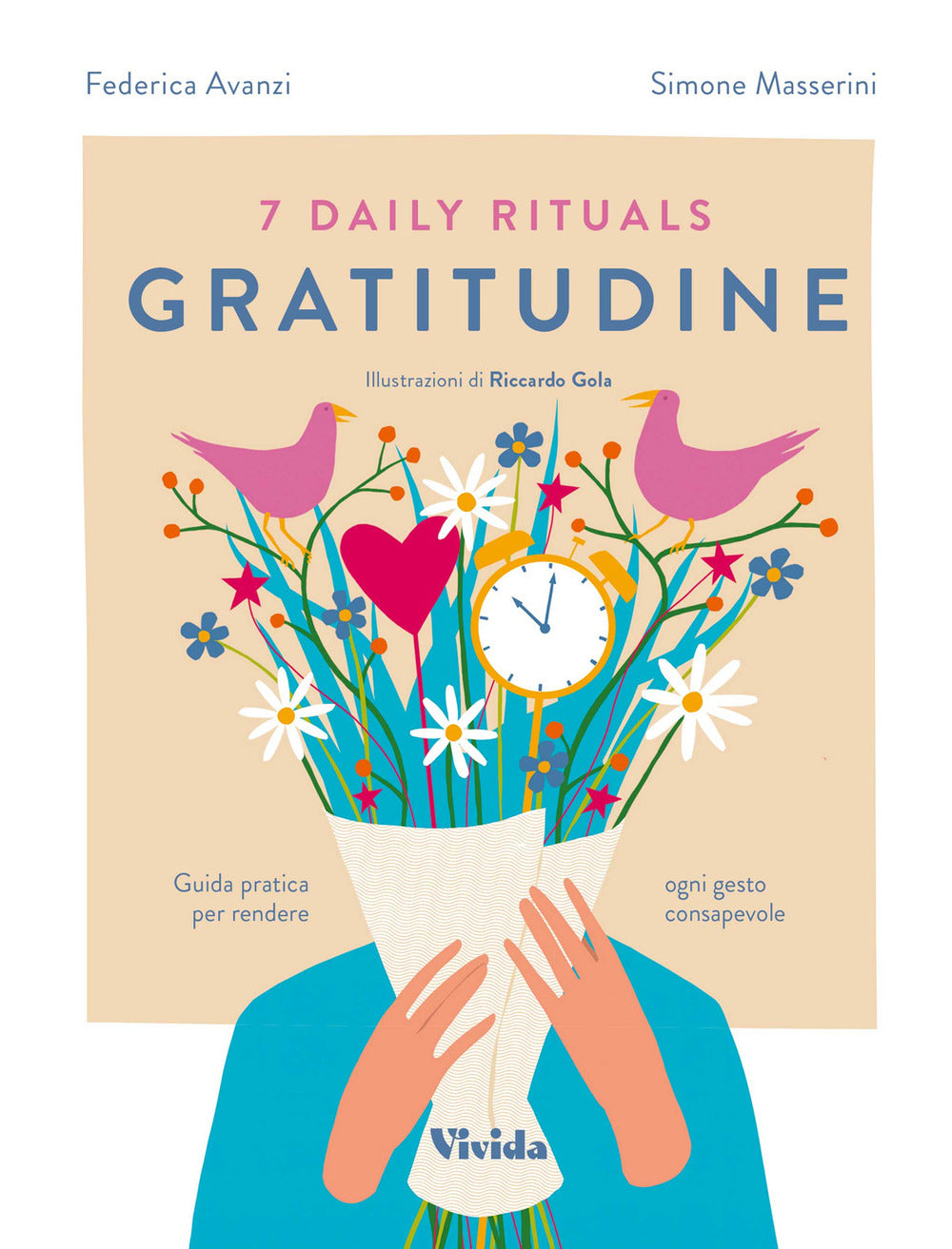 7 daily rituals. Gratitudine. Guida pratica per rendere ogni gesto consapevole.