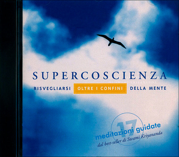 Supercoscienza - CD. Risvegliarsi oltre i confini della mente - 17 meditazioni guidate dal best-seller di Swami Kriyananda