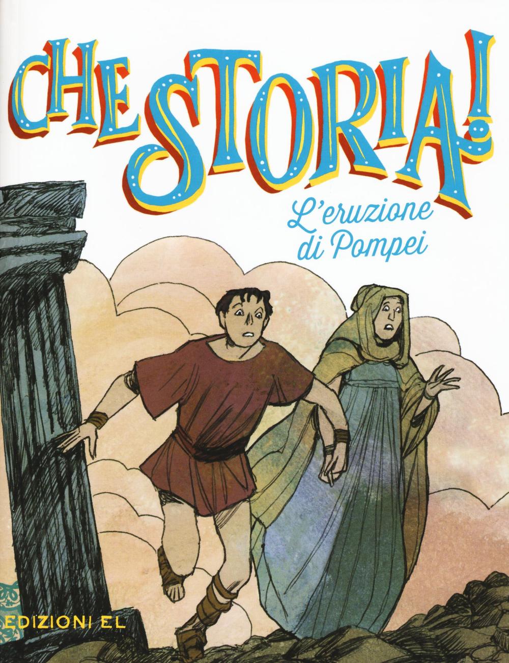 L'eruzione di Pompei. Ediz. a colori.