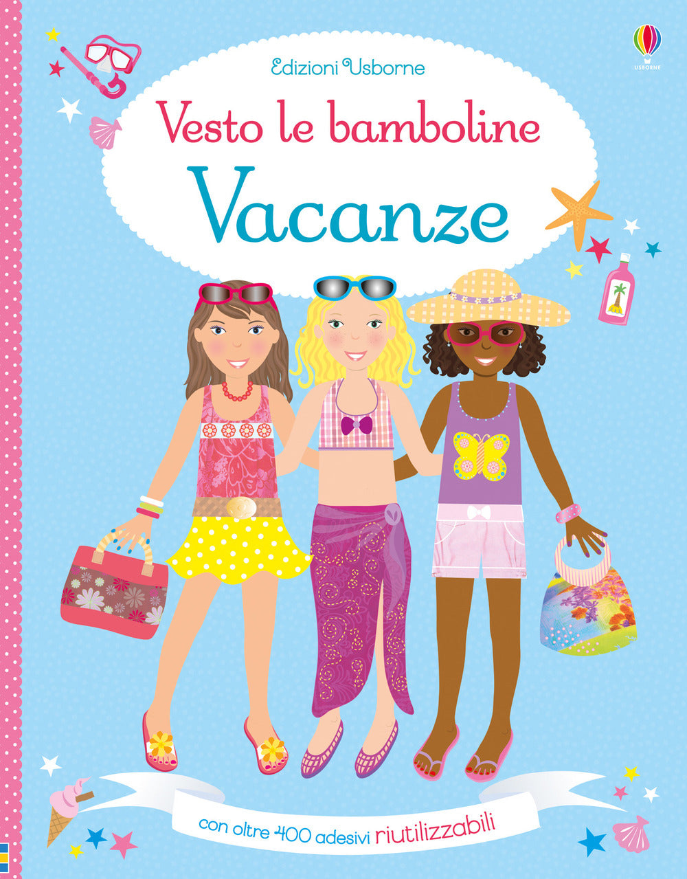 Vacanze. Vesto le bamboline. Con adesivi. Ediz. a colori.