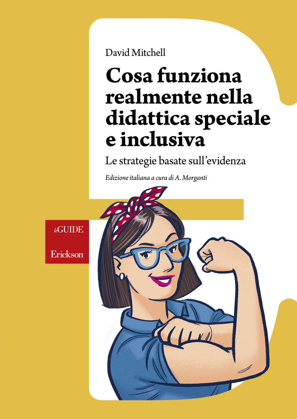 Cosa realmente funziona nella didattica speciale e inclusiva. Le strategie basate sull'evidenza.