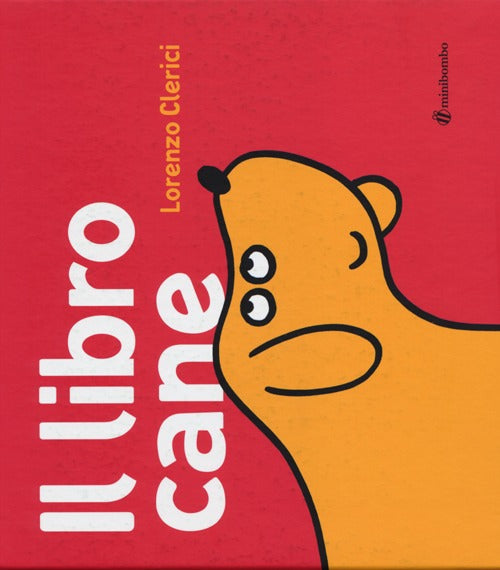 Il libro cane. Ediz. illustrata.