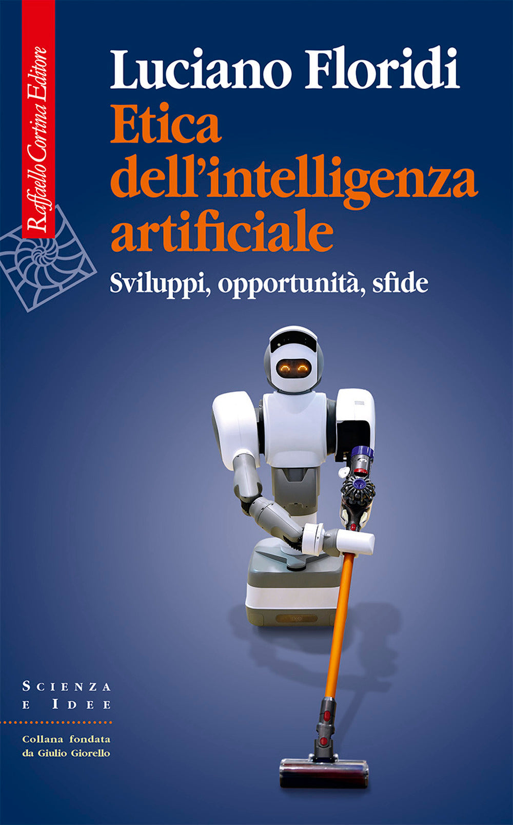 Etica dell'intelligenza artificiale. Sviluppi, opportunità, sfide