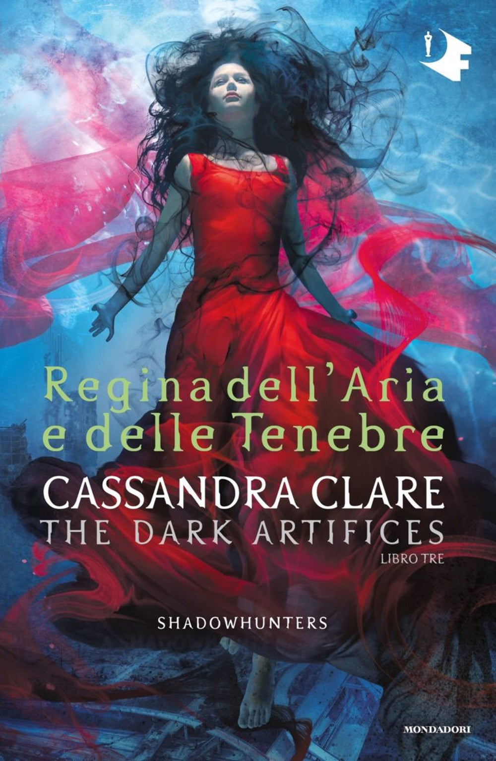 Regina dell'aria e delle tenebre. Dark artifices. Shadowhunters.