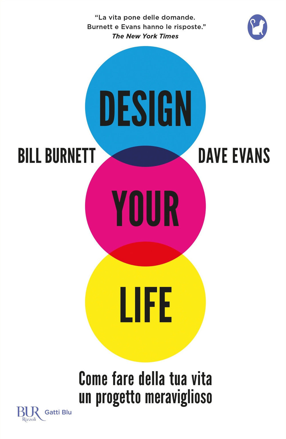 Design your life. Come fare della tua vita un progetto meraviglioso.