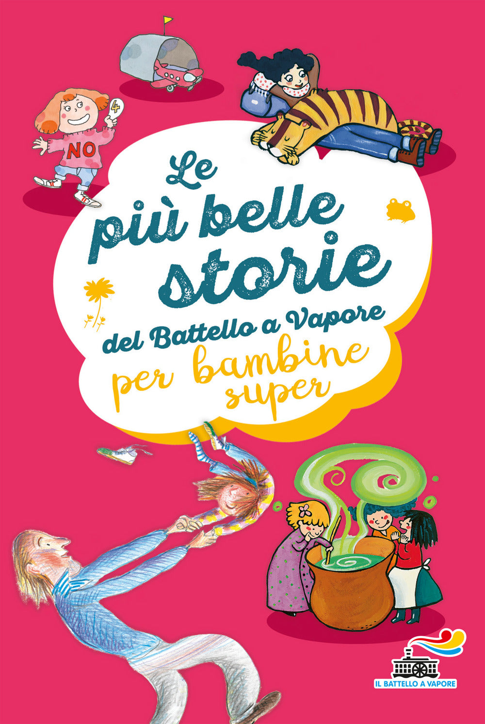 Le più belle storie del Battello a Vapore per bambine super. Ediz. a colori.