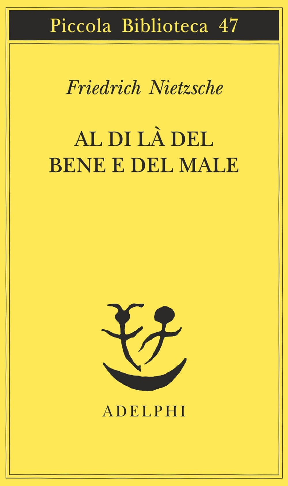 Al di là del bene e del male.
