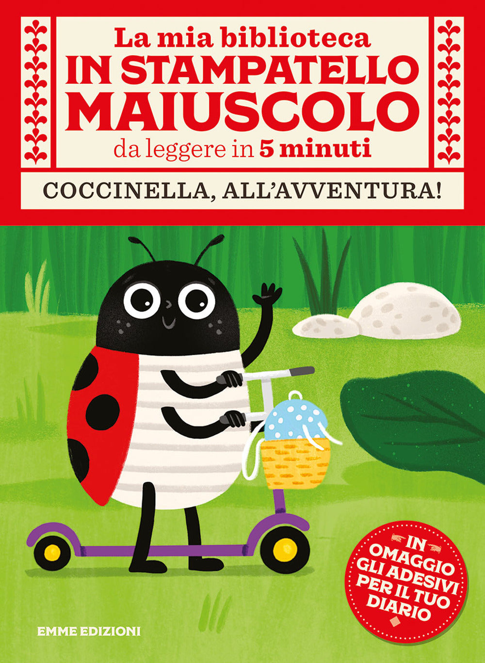 Coccinella, all'avventura! Con adesivi. Stampatello maiuscolo. Ediz. illustrata.