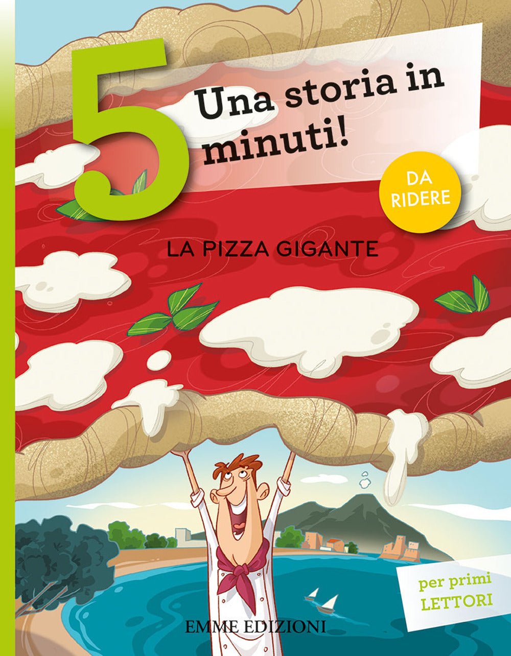 La pizza gigante. Una storia in 5 minuti! Ediz. a colori.: libro di  Giuditta Campello