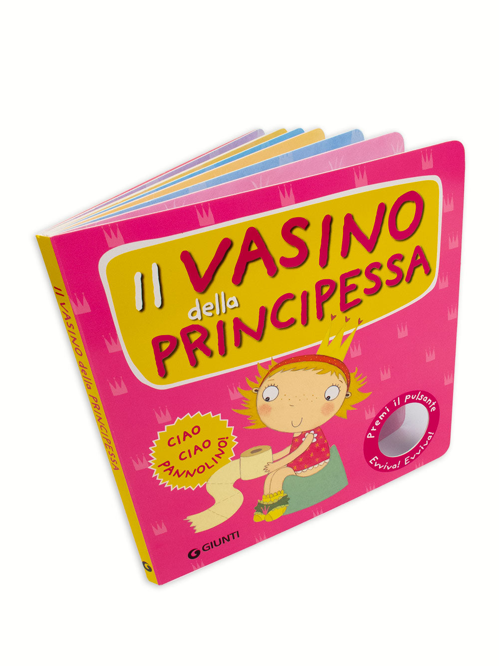 Il vasino della principessa. Premi il pulsante Evviva! Evviva!
