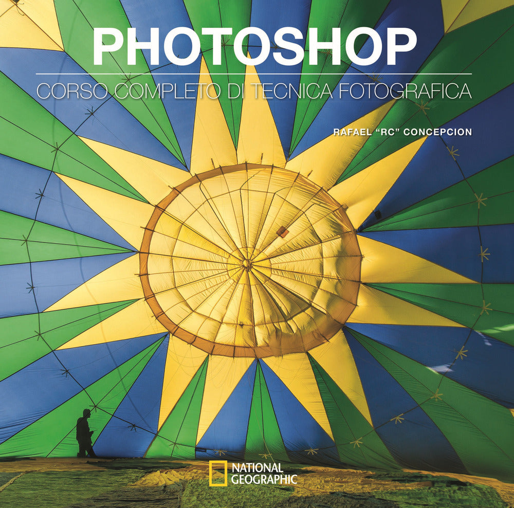 Photoshop. Corso completo di tecnica fotografica.