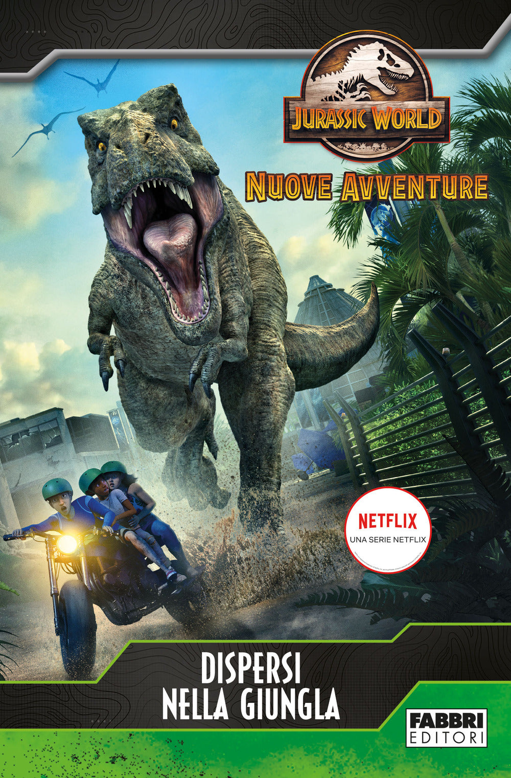 Dispersi nella giungla. Jurassic World. Nuove avventure.