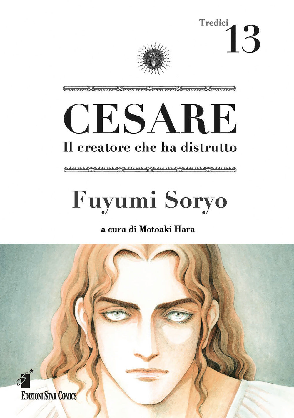 Cesare. Il creatore che ha distrutto. Vol. 13.