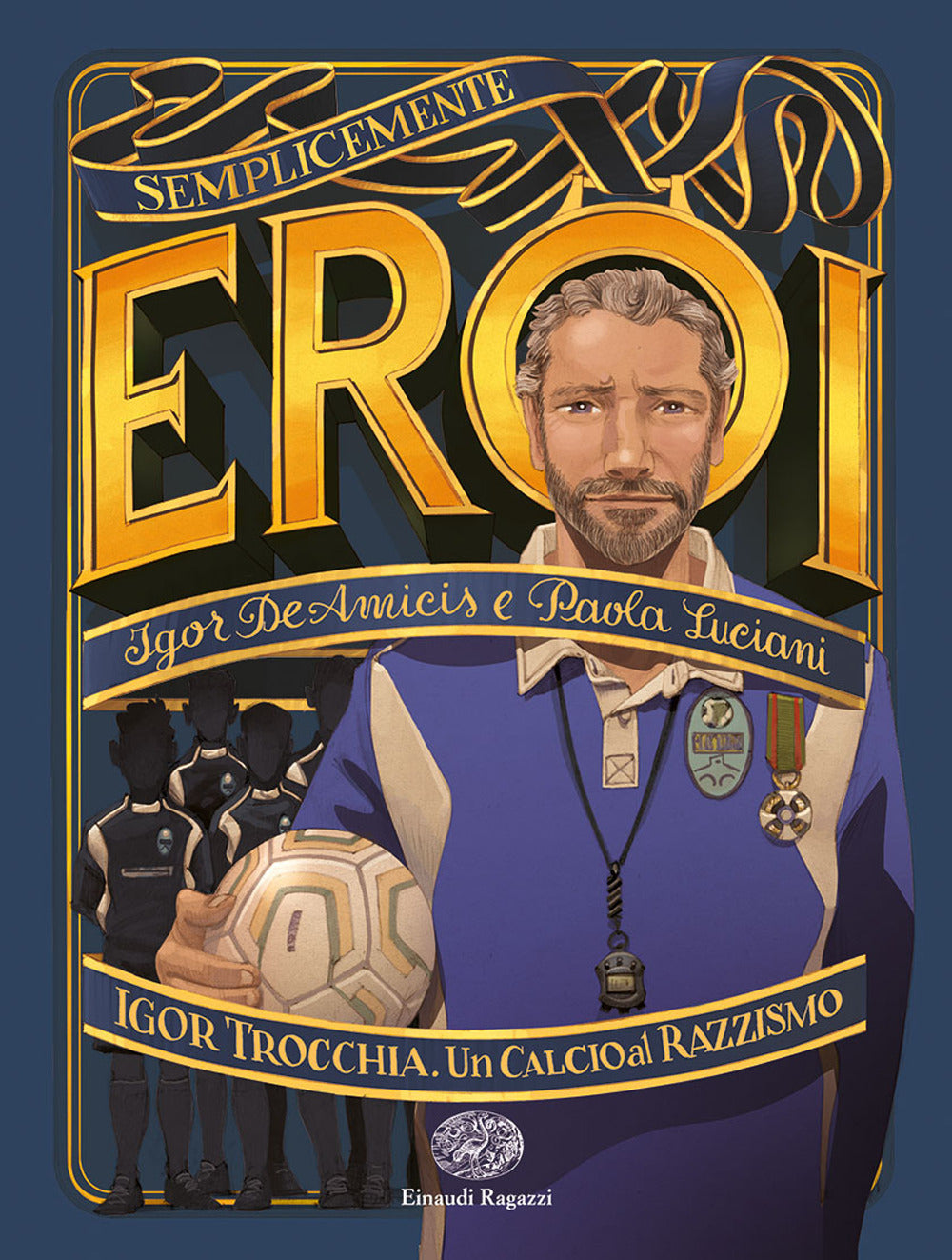 Igor Trocchia. Un calcio al razzismo.