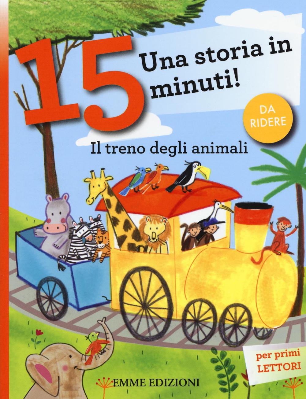 Il treno degli animali. Una storia in 15 minuti! Ediz. a colori.