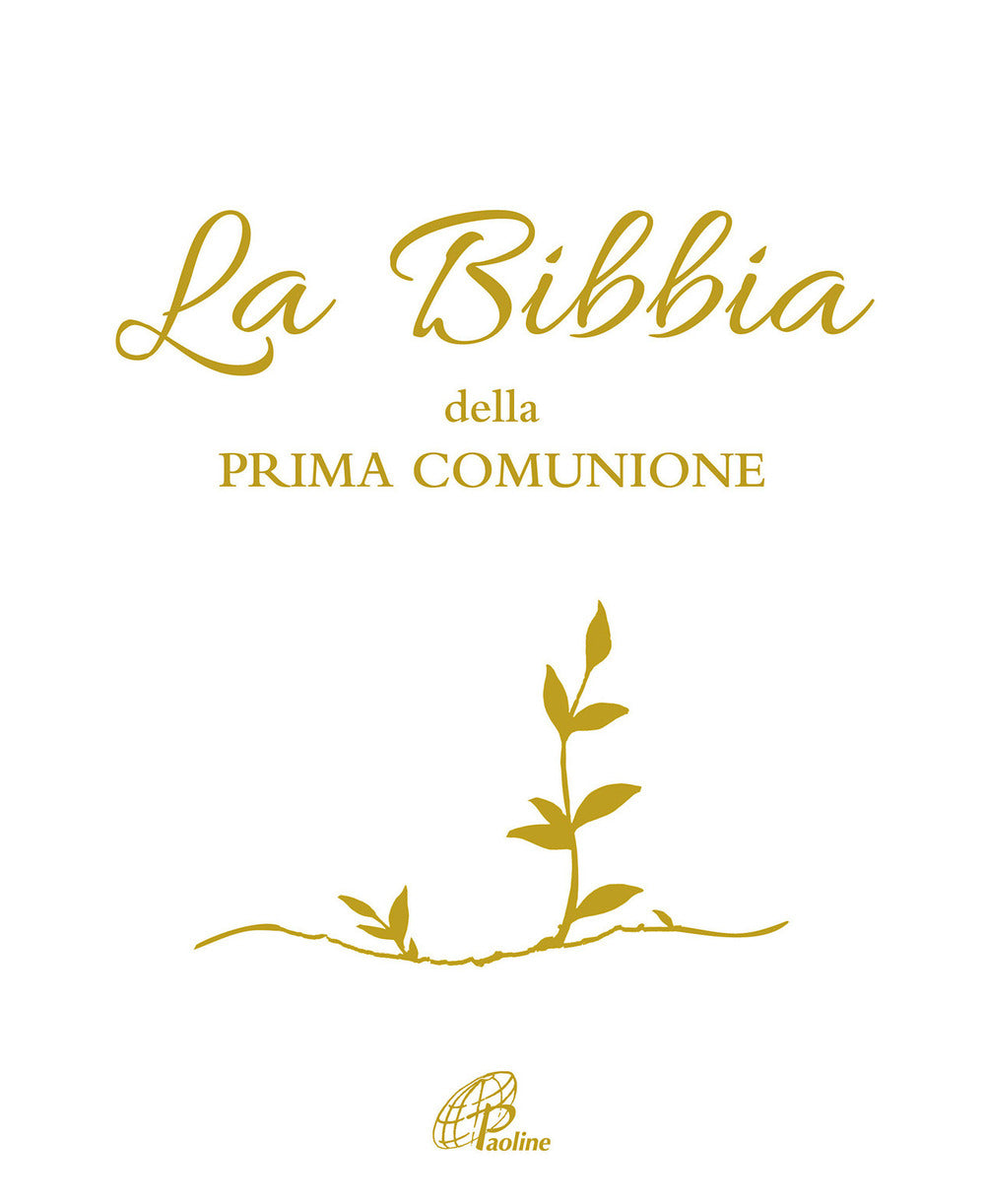La Bibbia della Prima Comunione. Ediz. illustrata.