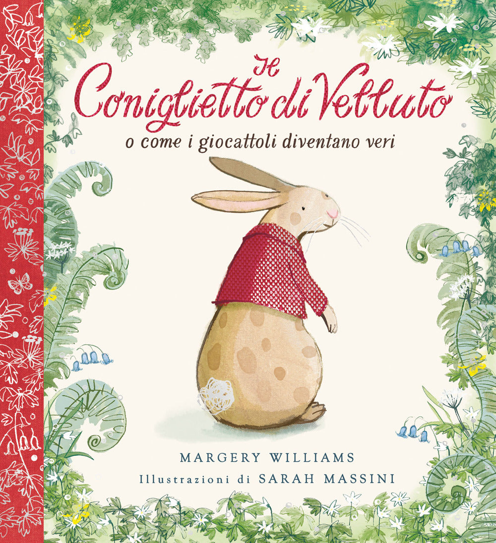 Il coniglietto di velluto. O come i giocattoli diventano veri. Ediz. a colori. Ediz. deluxe