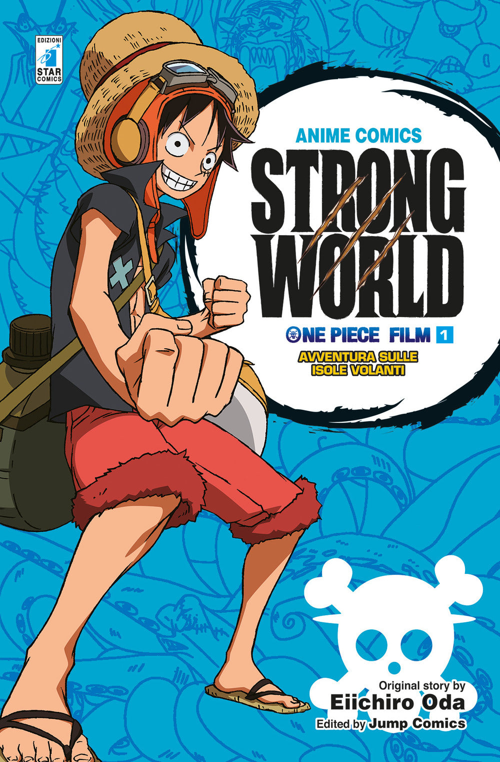 Strong world. Avventura sulle isole volanti. One piece film. Vol. 1.