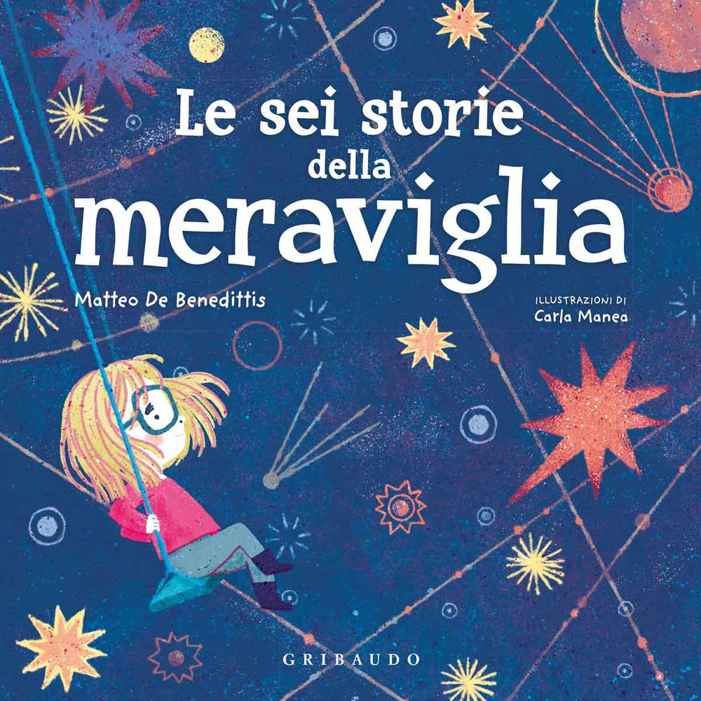 Le sei storie della meraviglia. Ediz. a colori.