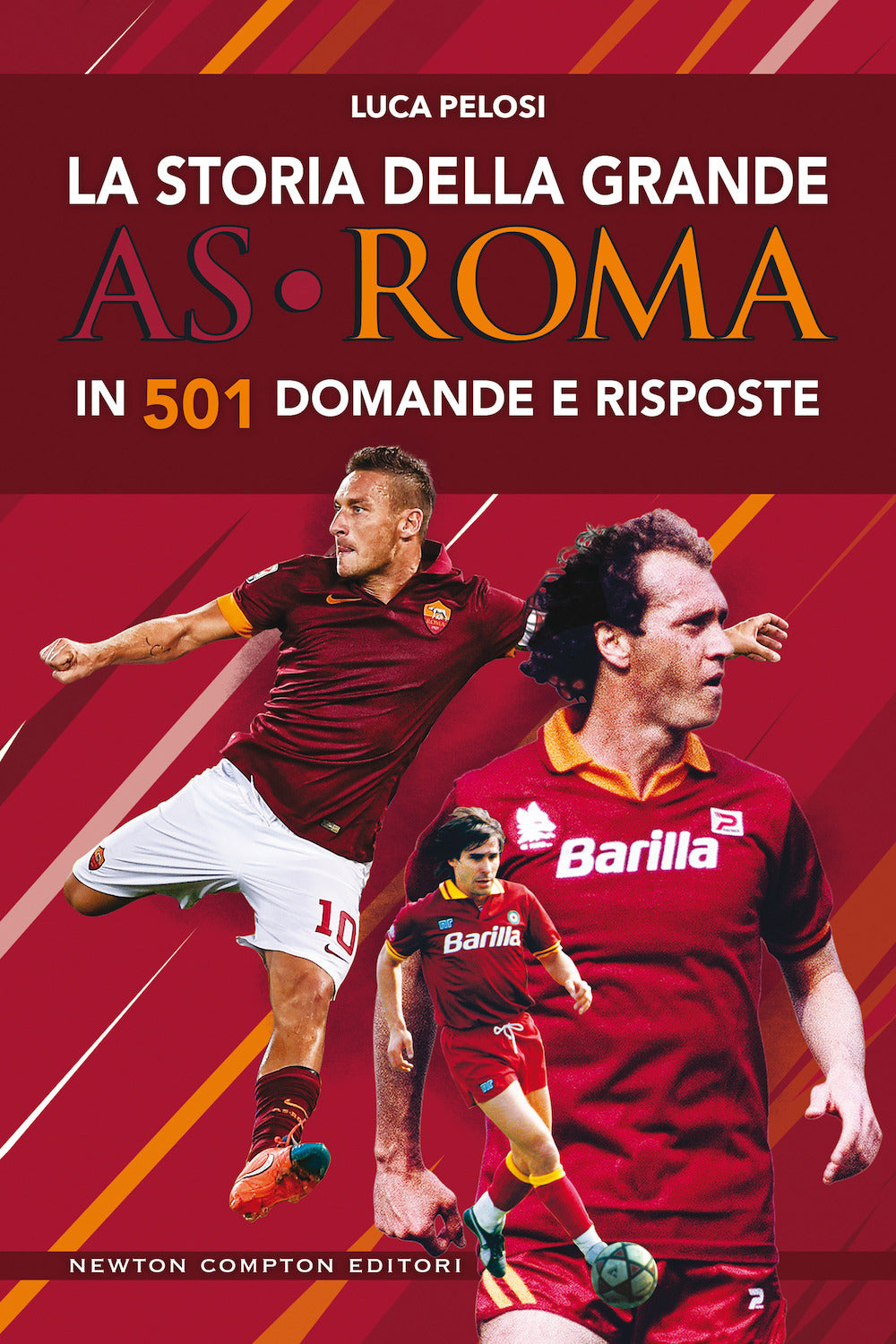 La storia della grande AS Roma in 501 domande e risposte.