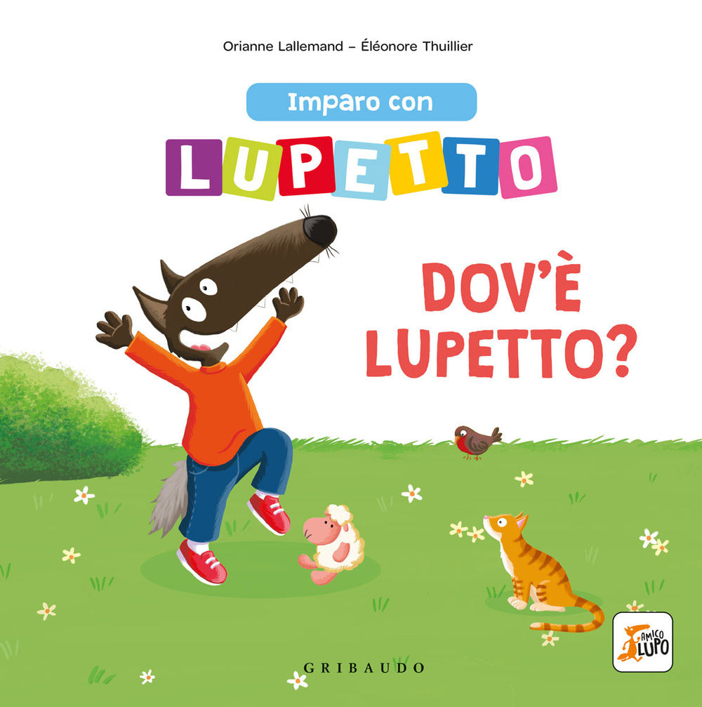Imparo con lupetto. Dov'è lupetto? Amico lupo. Ediz. a colori.