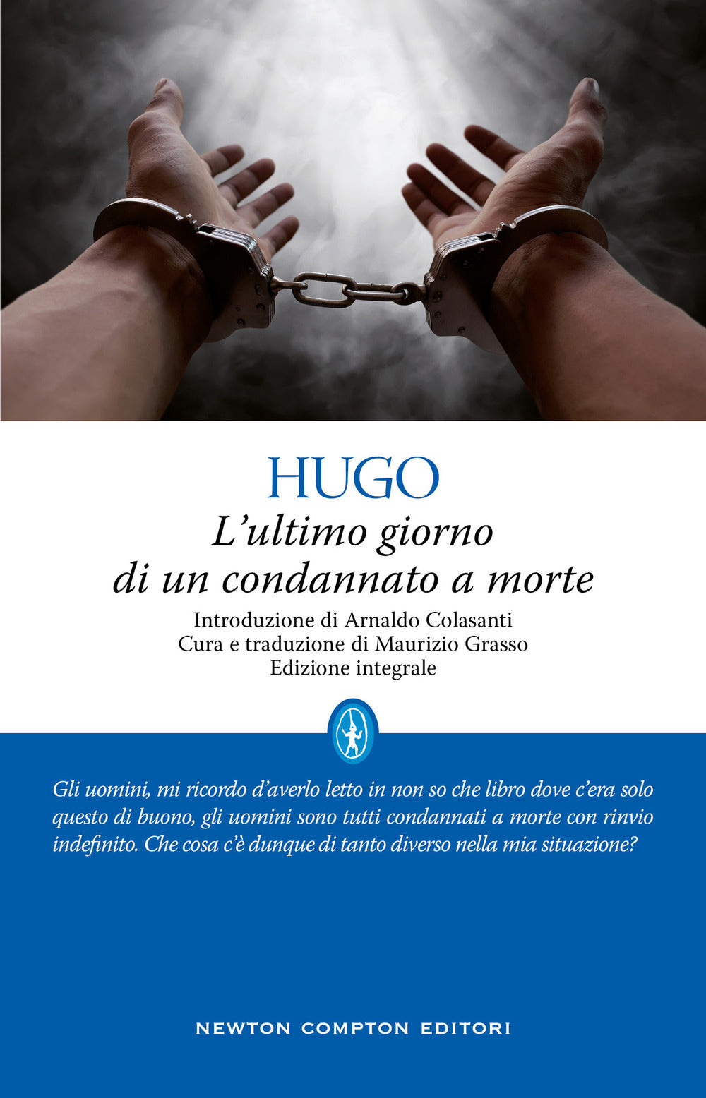 L'ultimo giorno di un condannato a morte. Ediz. integrale