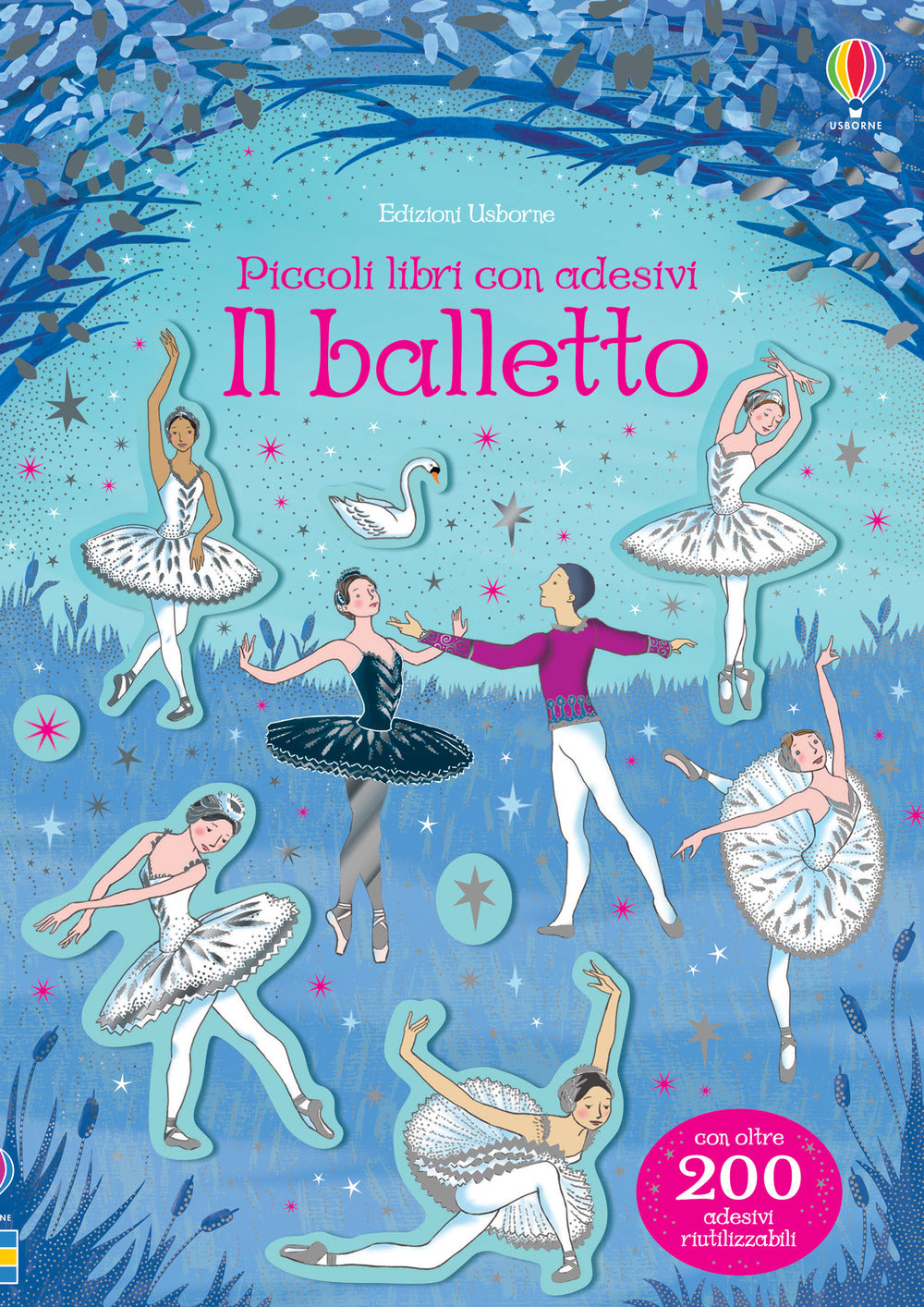 Il balletto. Piccoli libri con adesivi. Ediz. a colori.