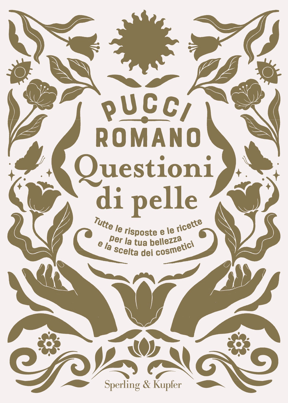 Questioni di pelle. Tutte le risposte e le ricette per la tua bellezza e la scelta dei cosmetici.