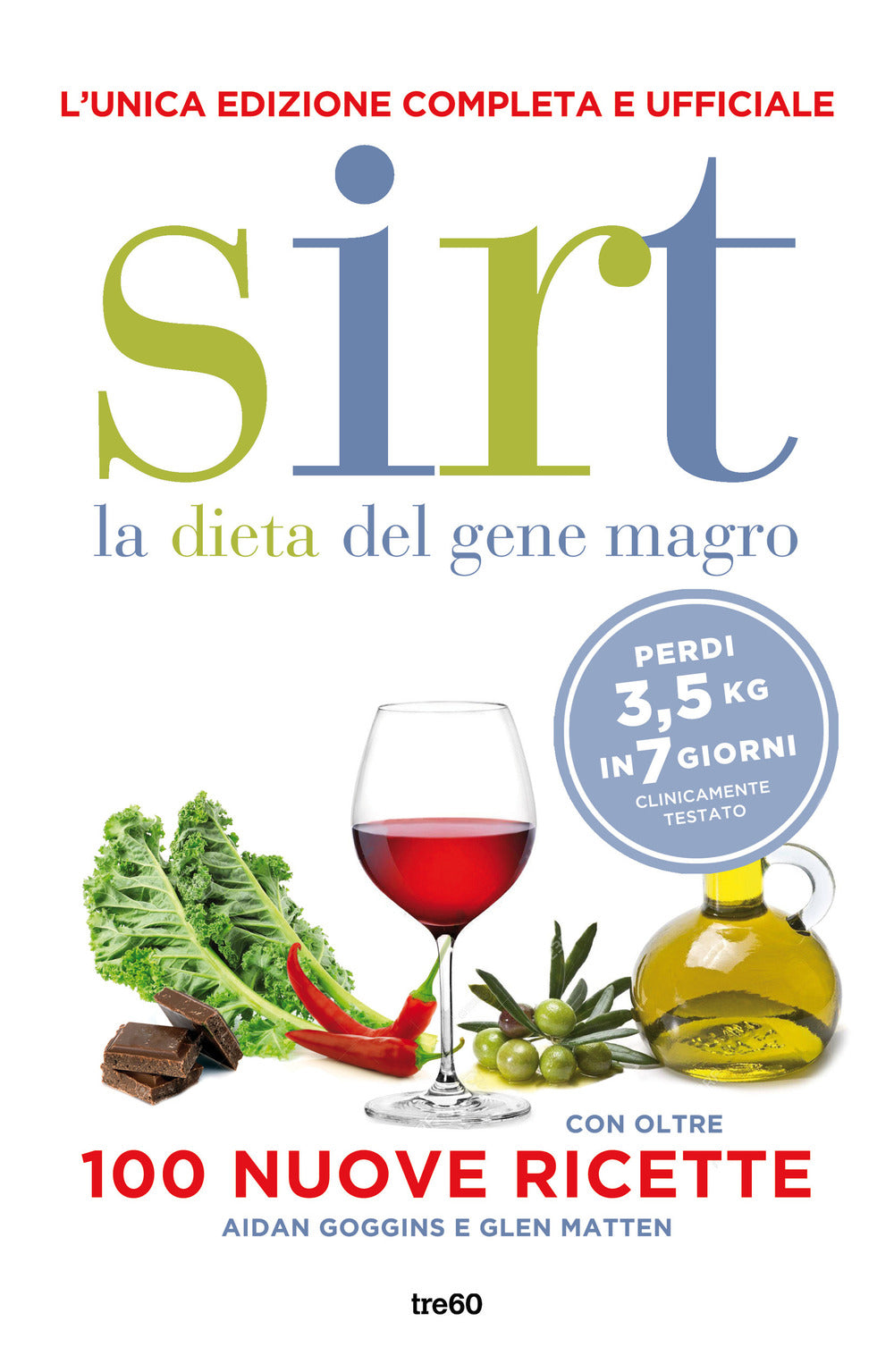 Sirt. La dieta del gene magro. Edizione completa e ufficiale. Con oltre 100 nuove ricette. Nuova ediz..