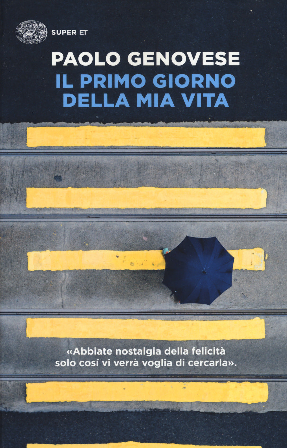 Il primo giorno della mia vita.