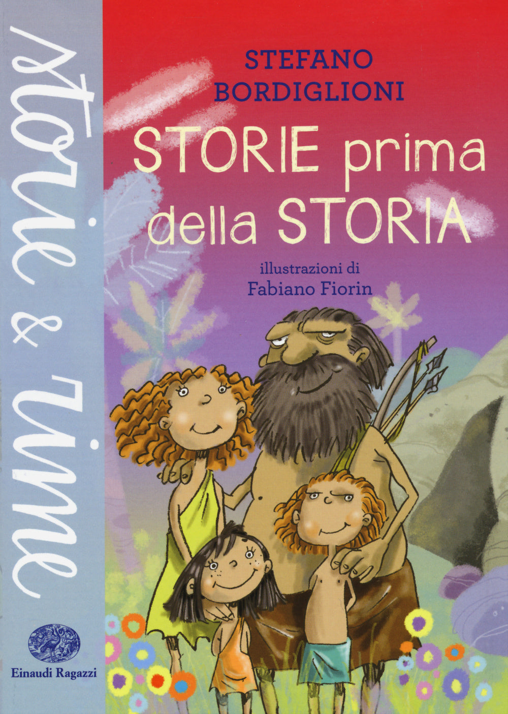 Storie prima della storia. Ediz. a colori.