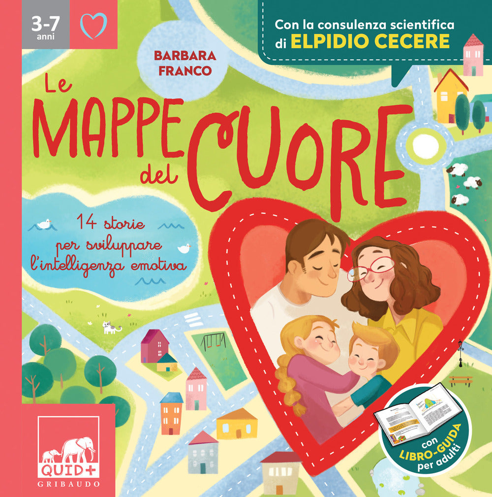 Le mappe del cuore. 14 storie per sviluppare l'intelligenza emotiva. Con la consulenza scientifica di Elpidio Cecere. Con libro-guida per adulti.