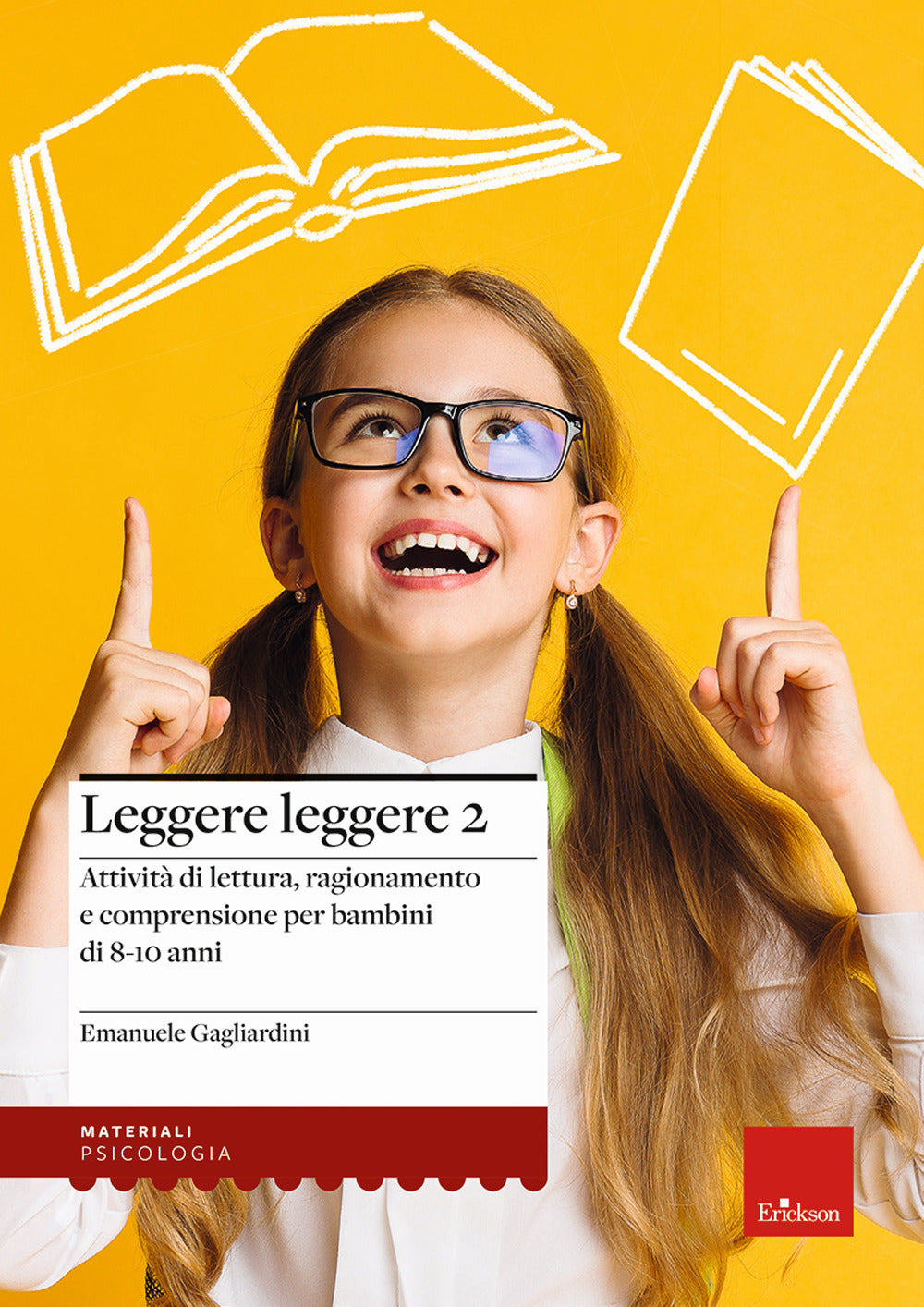 Leggere leggere. Vol. 2: Attività di lettura, ragionamento e comprensione per bambini di 8-10 anni.
