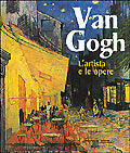 Van Gogh. L'artista e le opere
