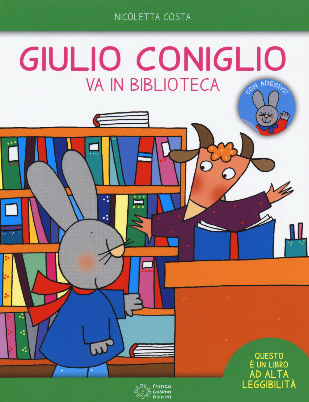 Giulio Coniglio va in biblioteca. Con adesivi. Ediz. a colori.