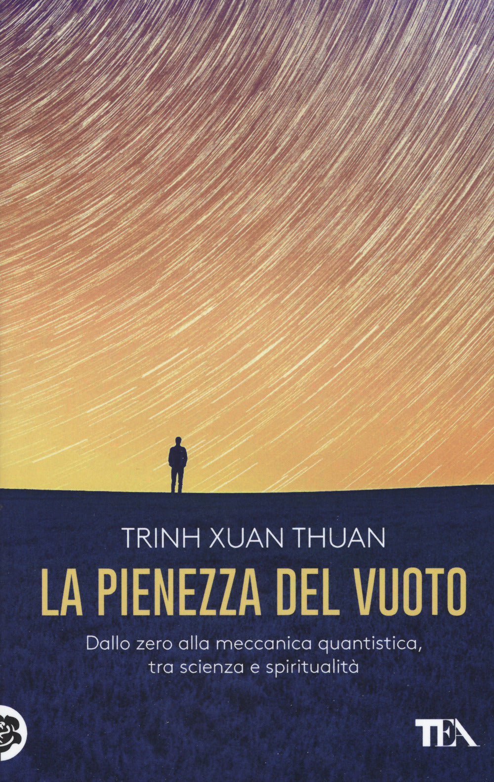 La pienezza del vuoto. Dallo zero alla meccanica quantistica, tra scienza e spiritualità.