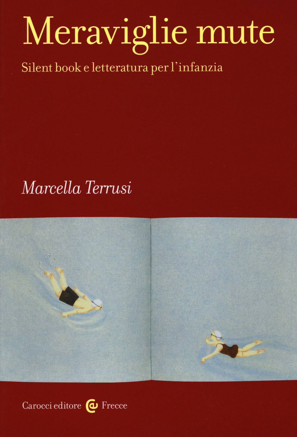 Meraviglie mute. Silent book e letteratura per l'infanzia.