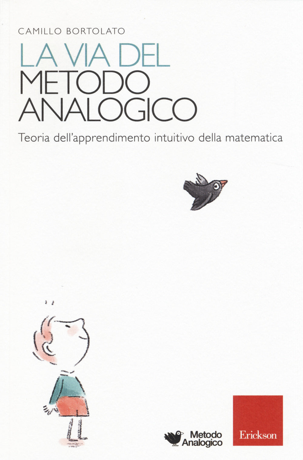 La via del metodo analogico. Teoria dell'apprendimento intuitivo della matematica.