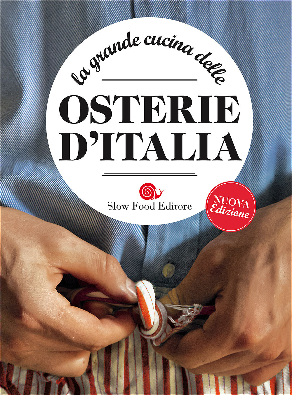 La grande cucina delle osterie d'Italia. Nuova edizione