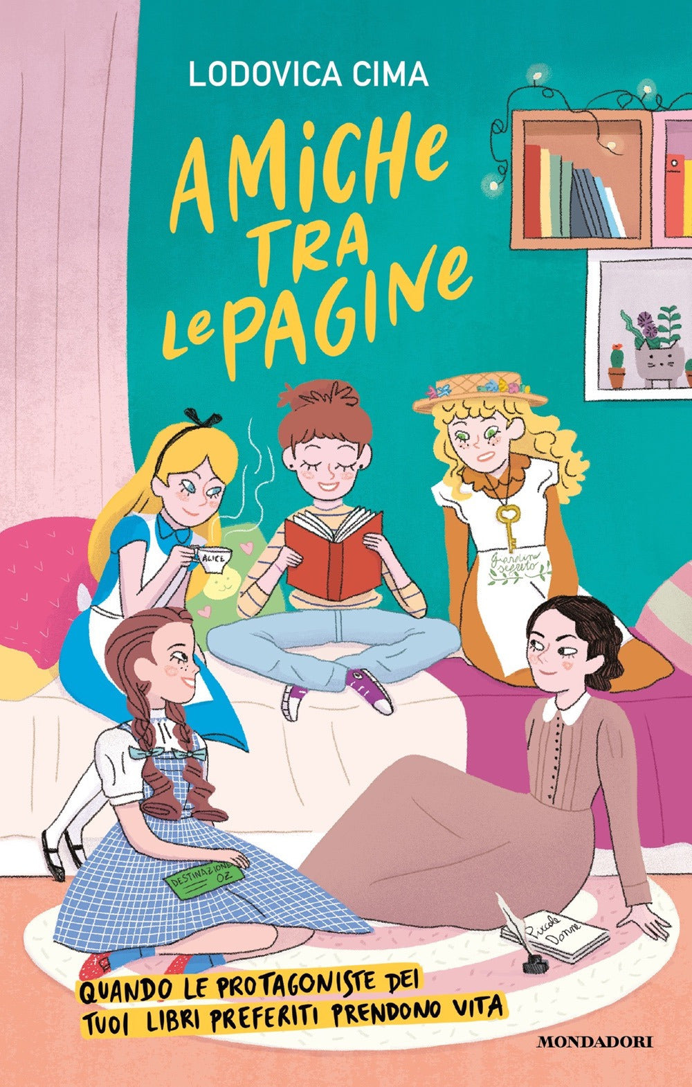 Amiche tra le pagine. Quando le protagoniste dei tuoi libri preferiti prendono vita.