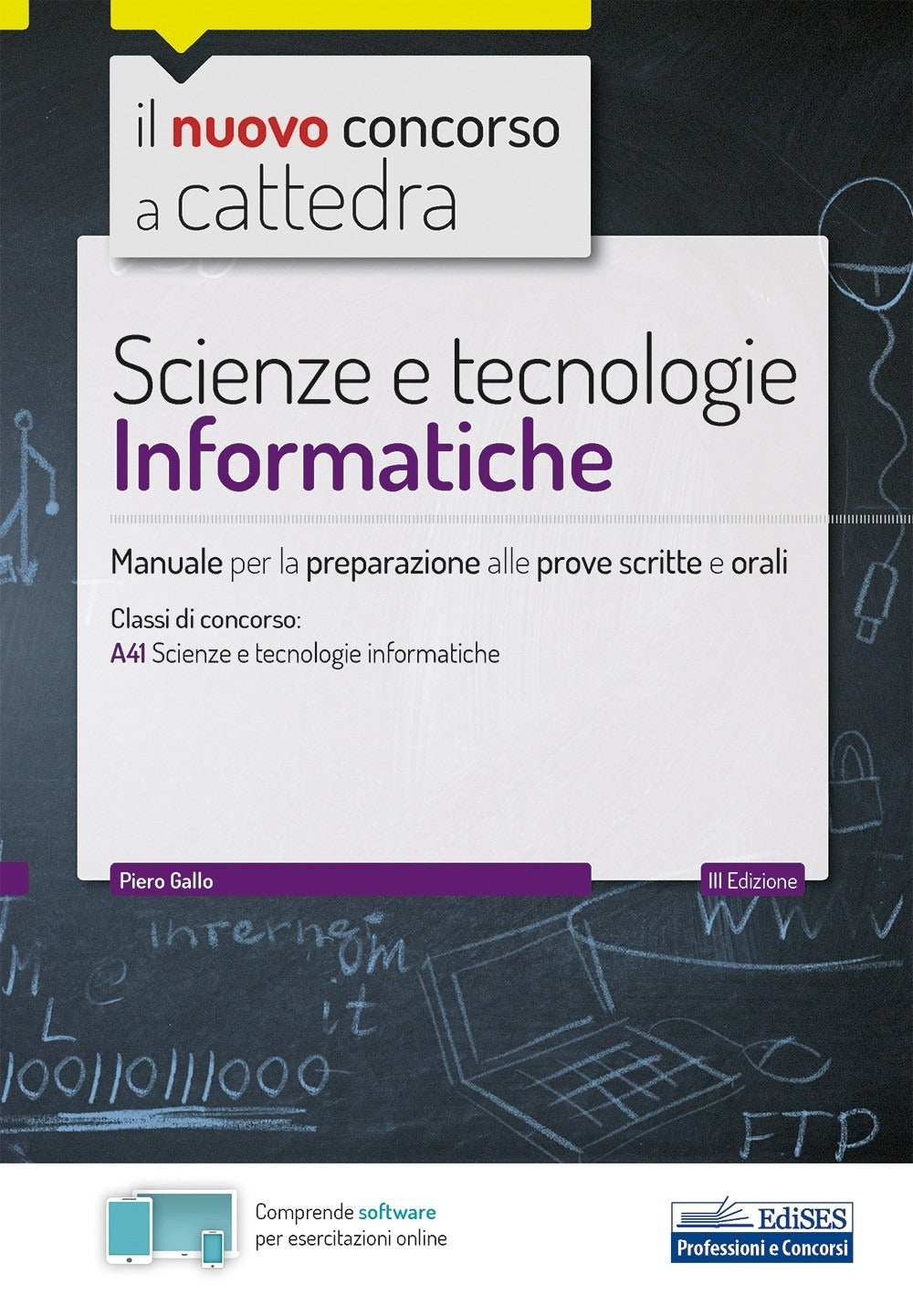 Scienze e tecnologie informatiche. Manuale per la preparazione alle prove scritte e orali. Con software di simulazione.