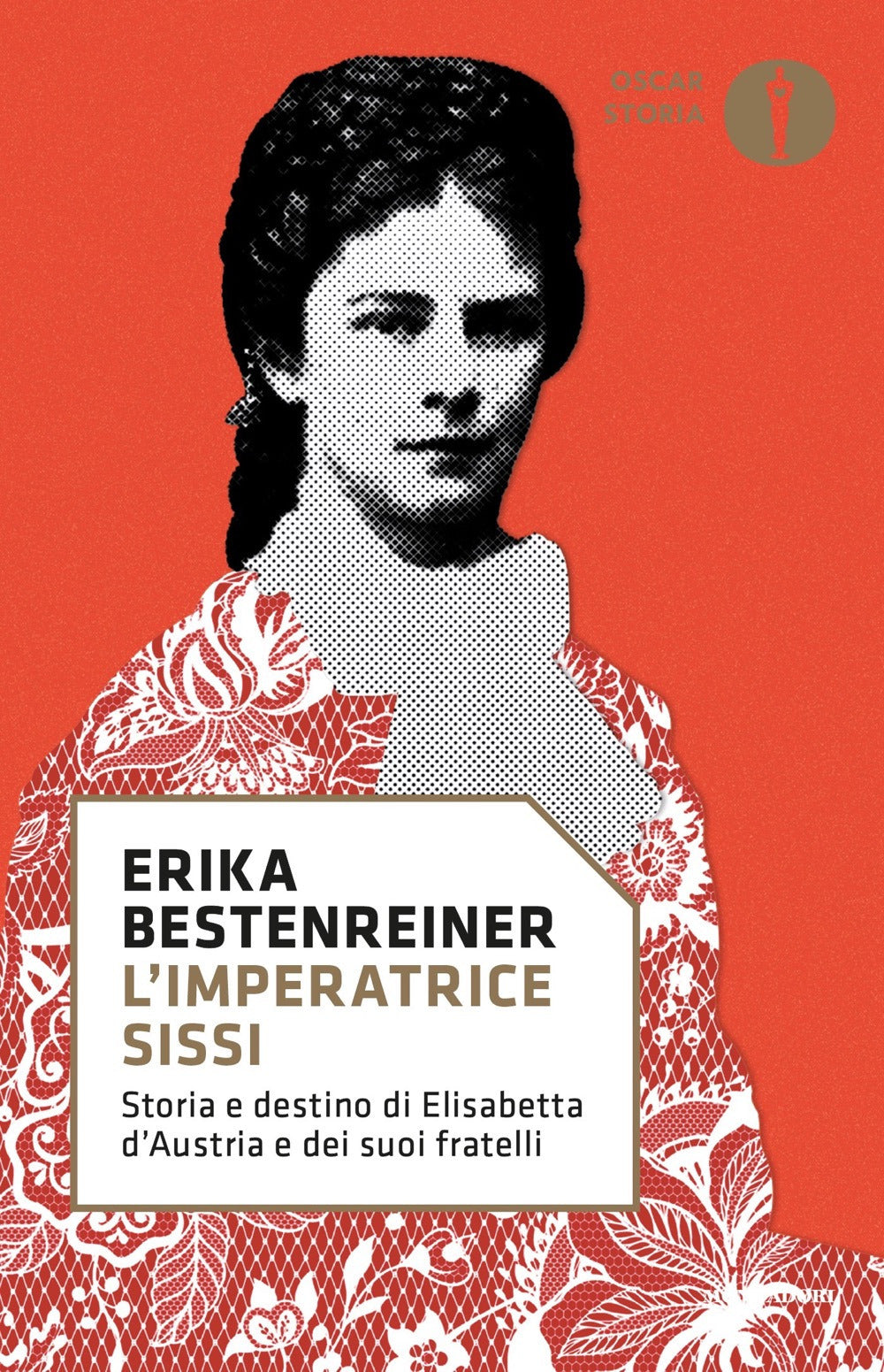 L'imperatrice Sissi. Storia e destino di Elisabetta d'Austria e dei suoi fratelli.
