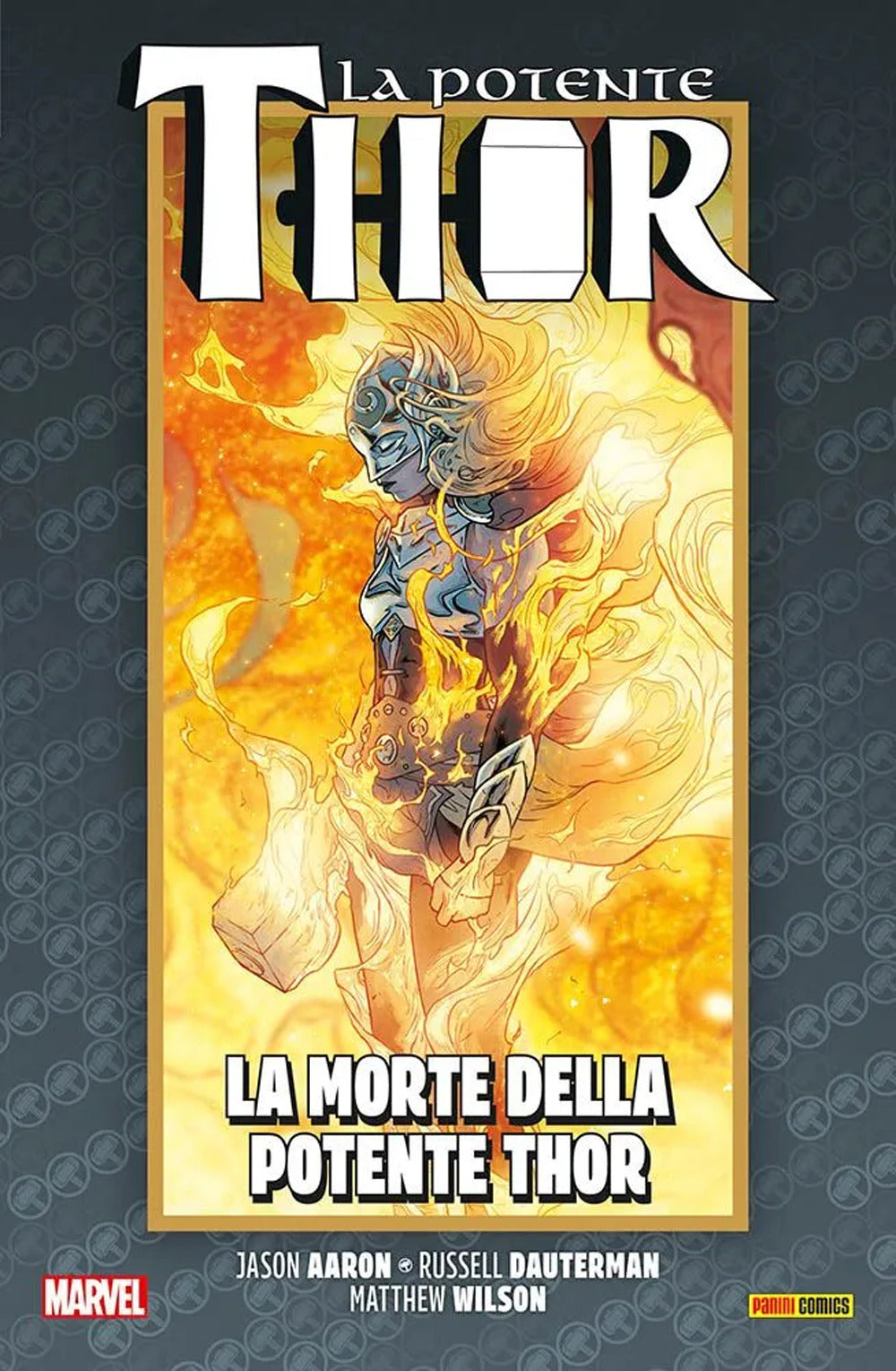La vita e la morte della potente Thor. Vol. 7: La morte della potente Thor.