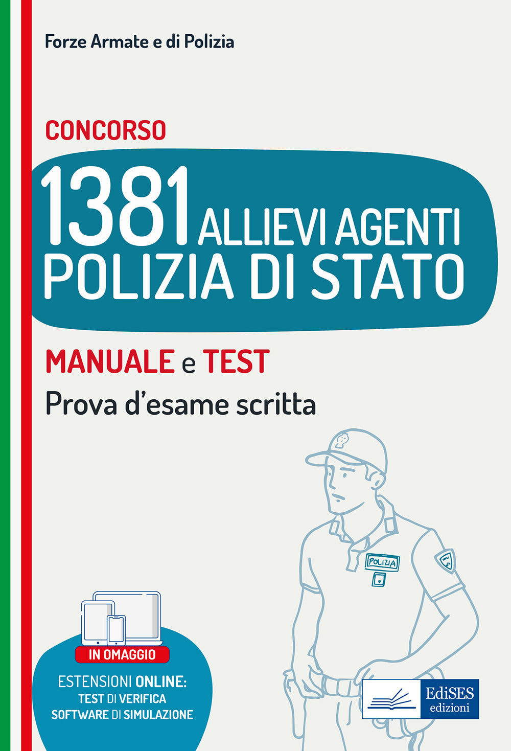 Concorso 1381 Allievi Agenti Polizia di Stato. Manuale e test. Prova d'esame scritta. Con software di simulazione.