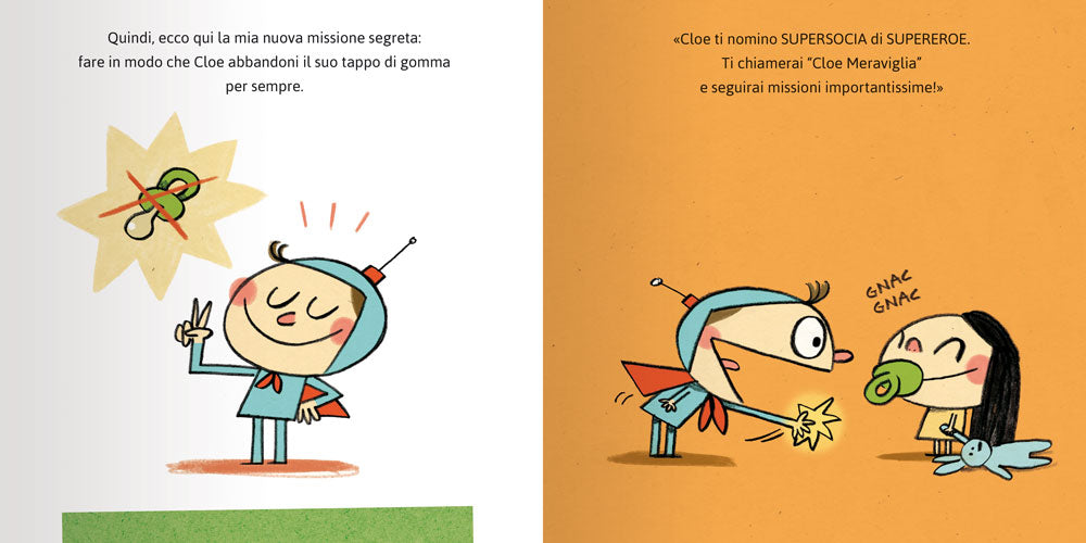 I Supereroi non usano il ciuccio