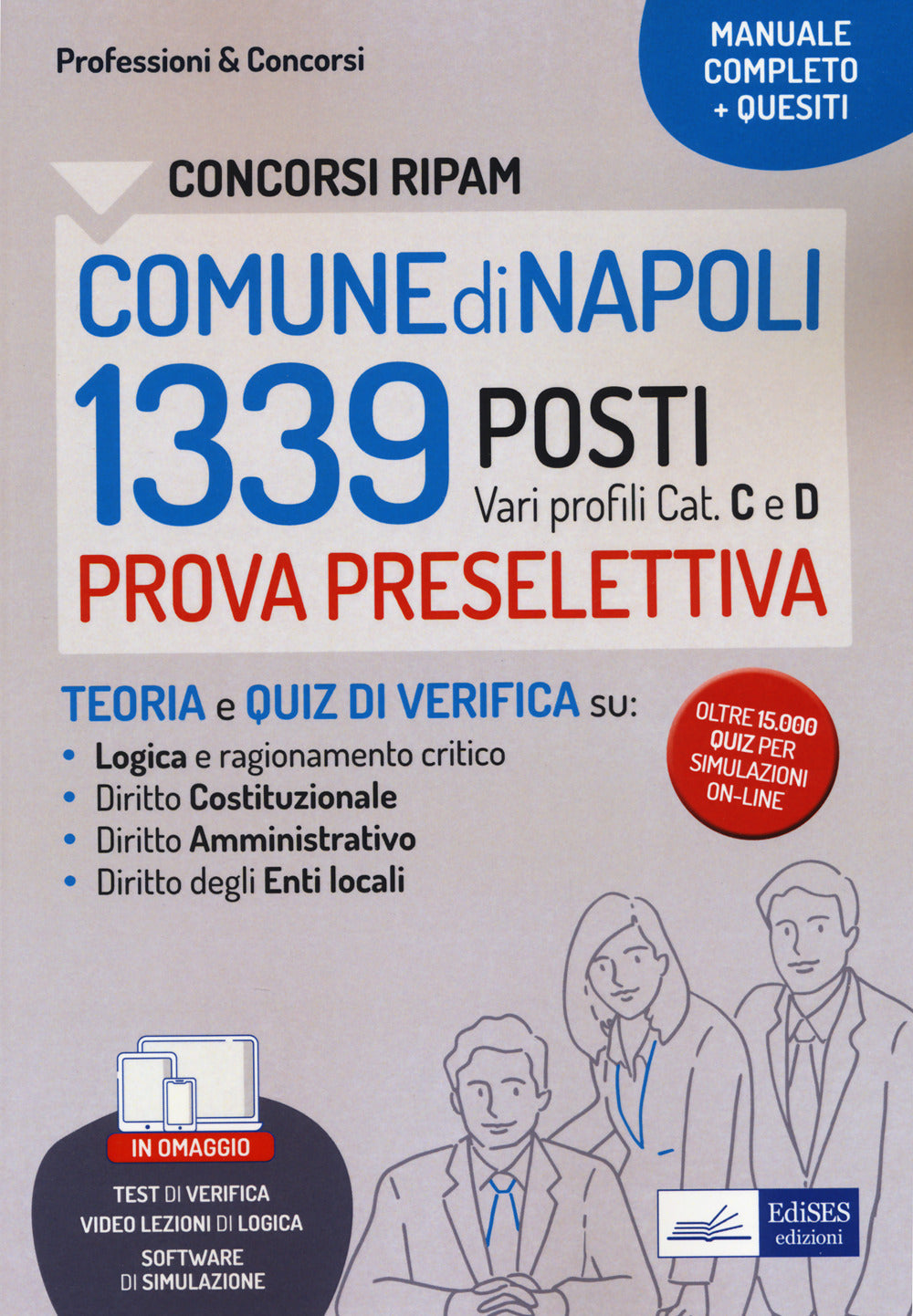 Concorsi RIPAM 1339 posti Comune di Napoli. Manuale e quesiti per la prova preselettiva. Con software di simulazione.