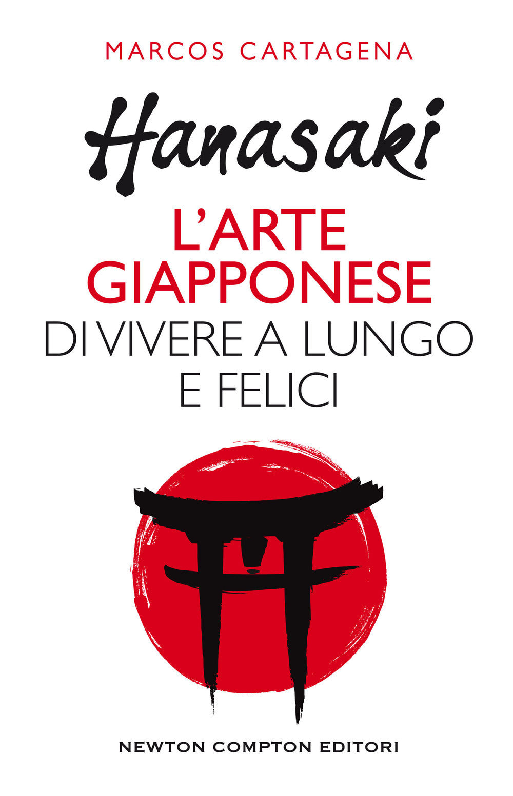 Hanasaki. L'arte giapponese di vivere a lungo e felici.
