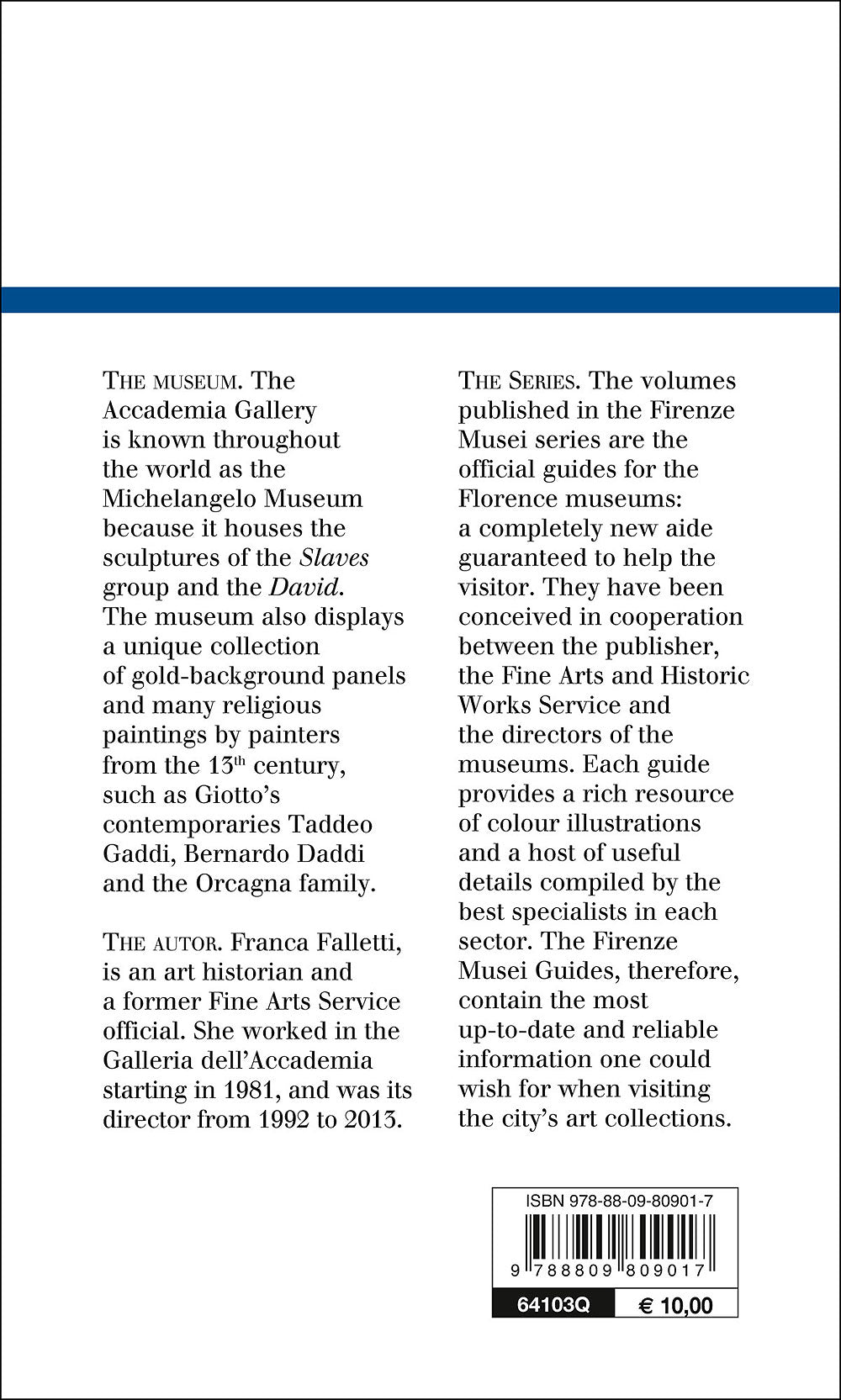 Accademia Gallery (in inglese). The official Guide - Edizione aggiornata